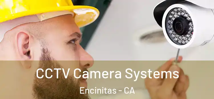 CCTV Camera Systems Encinitas - CA