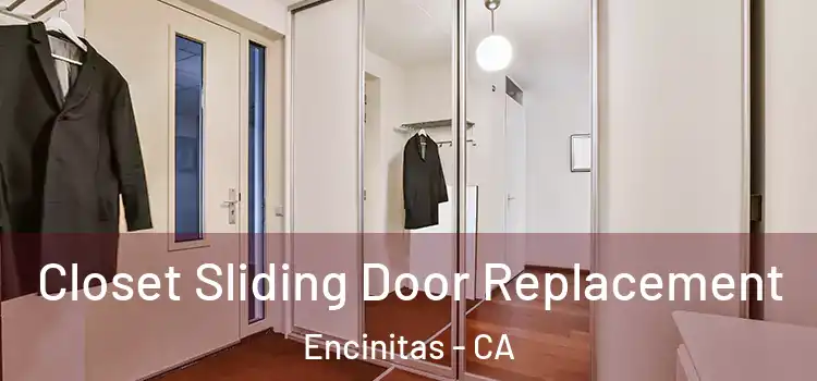 Closet Sliding Door Replacement Encinitas - CA