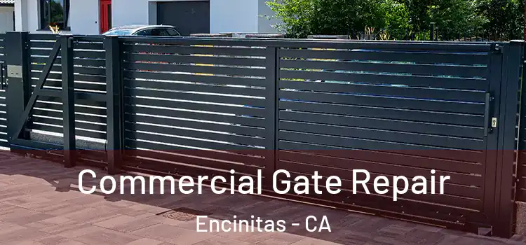 Commercial Gate Repair Encinitas - CA