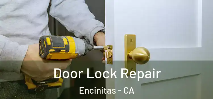 Door Lock Repair Encinitas - CA
