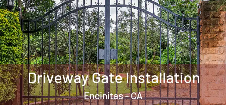 Driveway Gate Installation Encinitas - CA