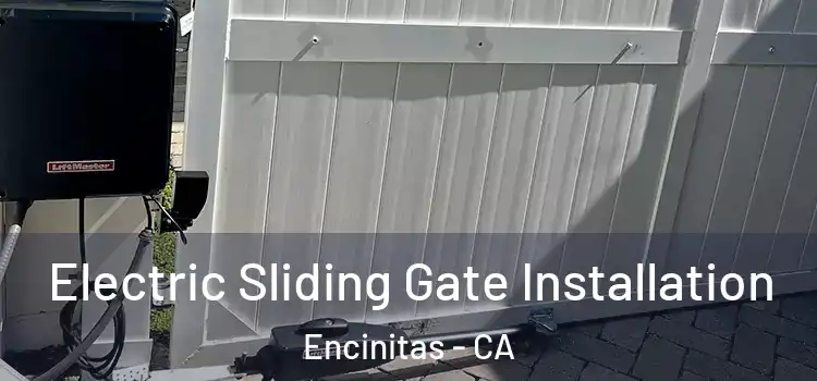 Electric Sliding Gate Installation Encinitas - CA