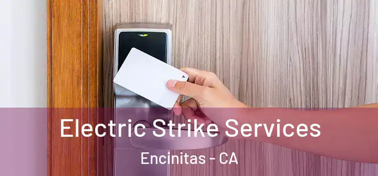 Electric Strike Services Encinitas - CA
