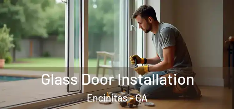 Glass Door Installation Encinitas - CA