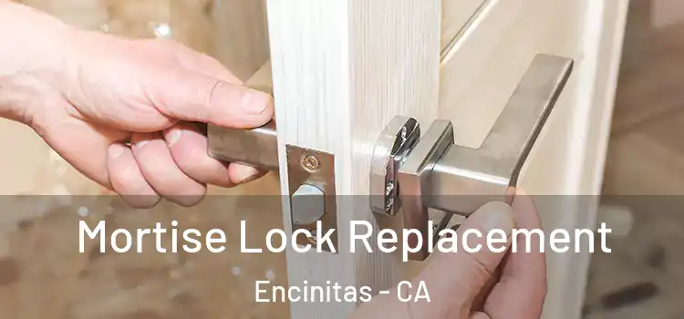 Mortise Lock Replacement Encinitas - CA