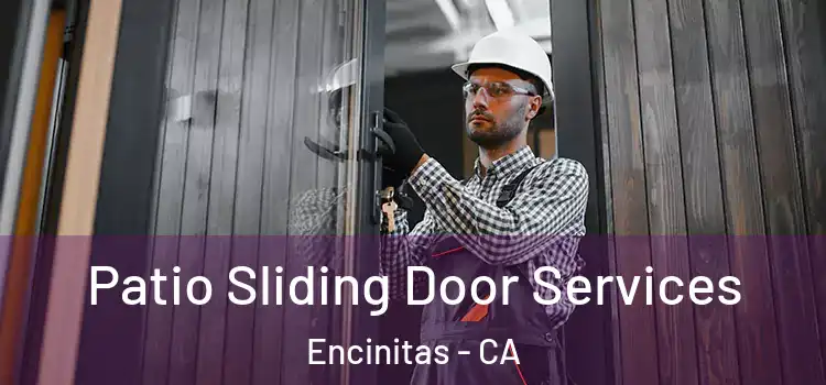 Patio Sliding Door Services Encinitas - CA