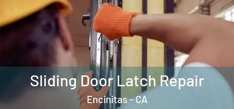 Sliding Door Latch Repair Encinitas - CA
