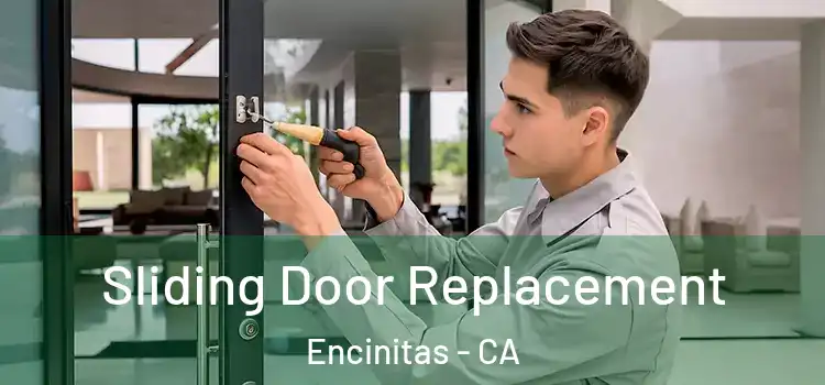 Sliding Door Replacement Encinitas - CA