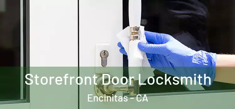 Storefront Door Locksmith Encinitas - CA